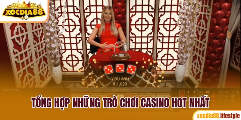Tổng hợp những trò chơi casino đặc sắc nhất tại cổng game
